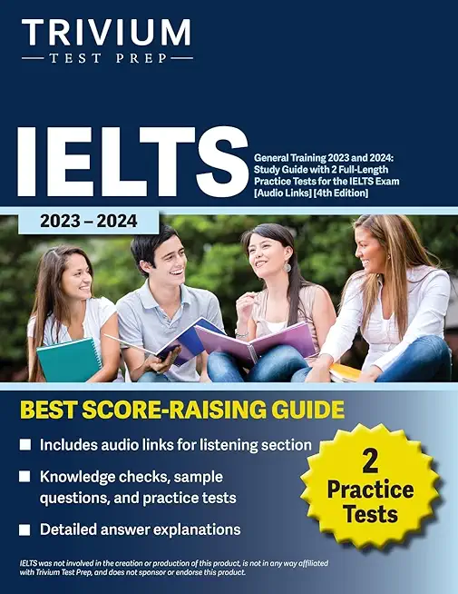IELTS General Training 2023: Study Guide with 2 Full-Length Practice Tests for the International English Language Testing System Exam [Audio Links]