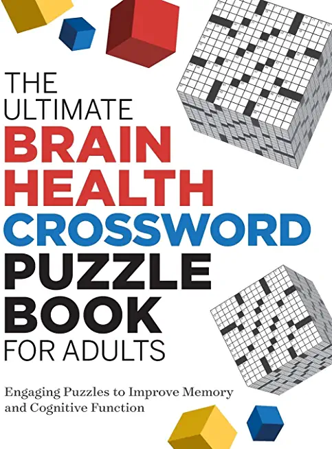 The Ultimate Brain Health Crossword Puzzle Book for Adults: Engaging Puzzles to Improve Memory and Cognitive Function