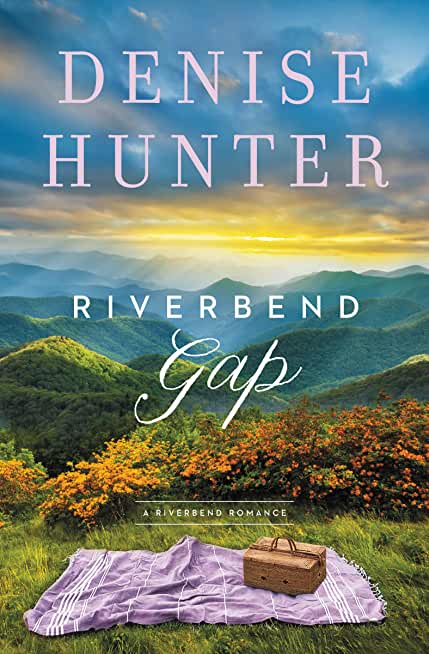 Riverbend Gap: A Riverbend Romance