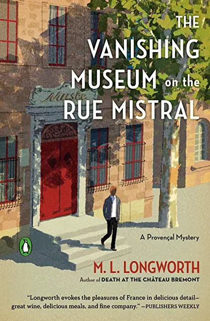 The Vanishing Museum on the Rue Mistral: A Provencal Mystery