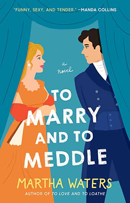 To Marry and to Meddle: The Regency Vows