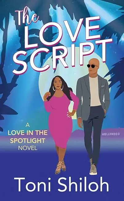 The Love Script: A Love in the Spotlight Novel