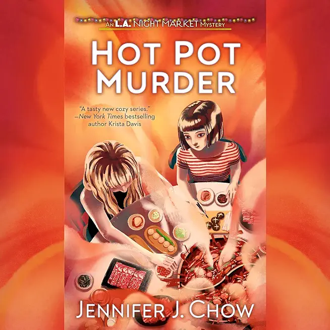Hot Pot Murder: An L.A. Night Market Mystery