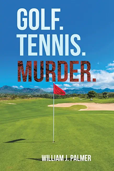 Golf. Tennis. Murder.