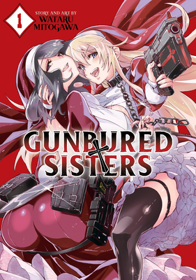 Gunbured Ã— Sisters Vol. 1