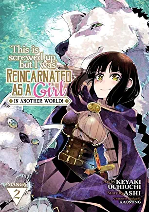 This Is Screwed Up, But I Was Reincarnated as a Girl in Another World! (Manga) Vol. 2