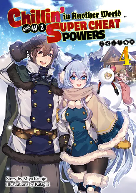 Chillin' in Another World with Level 2 Super Cheat Powers (Manga) Vol. 4