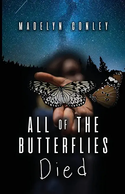 All of the Butterflies Died