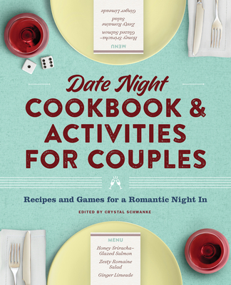 It's a Date Cookbook for Couples: Recipes, Games, and Activities for Date Night