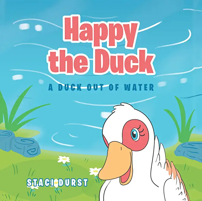 Happy the Duck: A Duck Out of Water