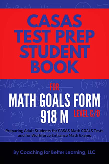 CASAS Test Prep Student Book for Math GOALS Form 918 M Level C/D