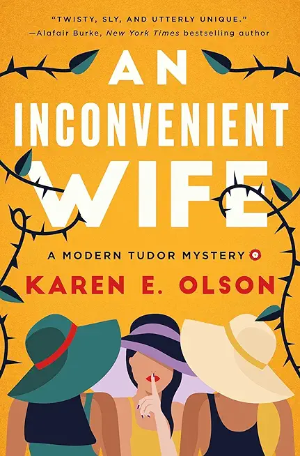 An Inconvenient Wife: A Modern Tudor Mystery