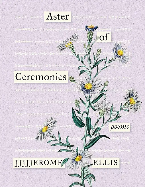 Aster of Ceremonies: Poems