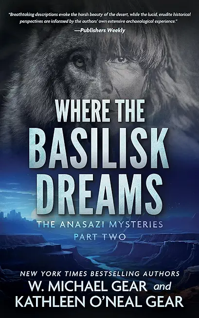 Where the Basilisk Dreams: A Native American Historical Mystery Series