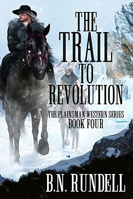 The Trail to Revolution: A Classic Western Series