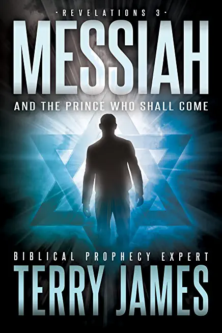 Messiah: And the Prince Who Shall Come