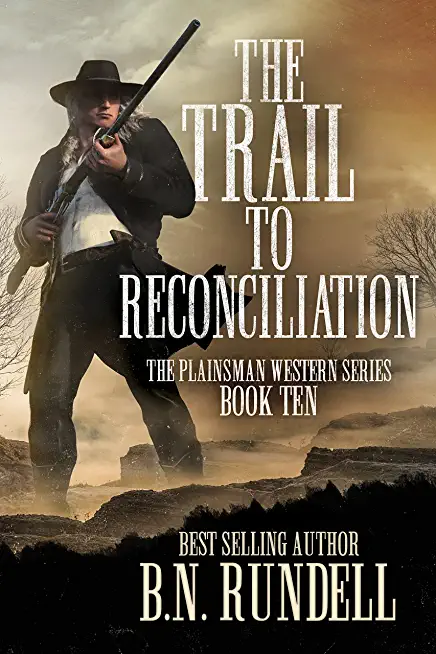 The Trail to Reconciliation: A Classic Western Series