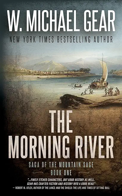 The Morning River: Saga of the Mountain Sage, Book One: A Classic Historical Western Series