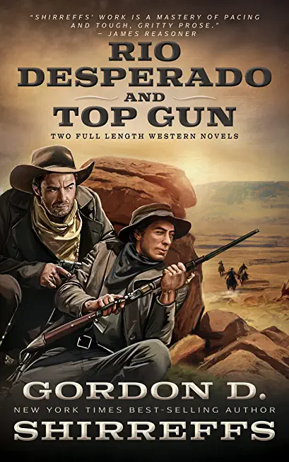 Rio Desperado and Top Gun: Two Full Length Western Novels