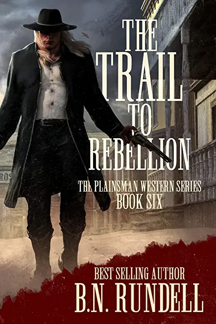 The Trail to Rebellion: A Classic Western Series