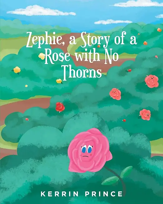 Zephie: A Story of a Rose with No Thorns