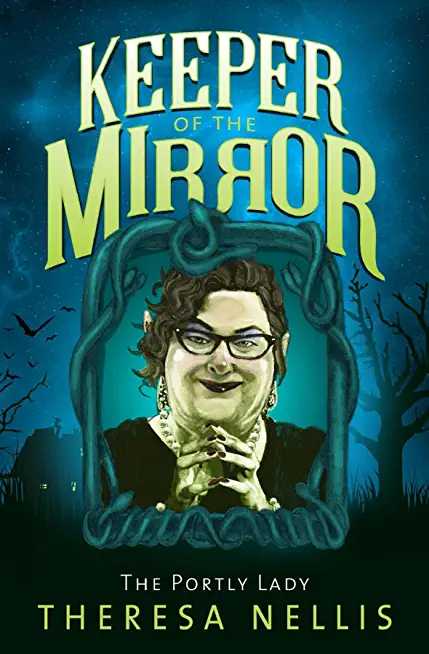 Keeper of the Mirror: The Portly Lady