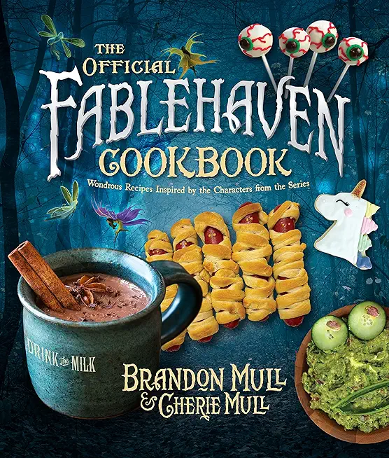 The Official Fablehaven Cookbook: Wondrous Recipes Inspired by the Characters from the Series