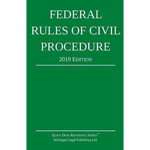 Federal Rules of Civil Procedure; 2019 Edition: With Statutory Supplement