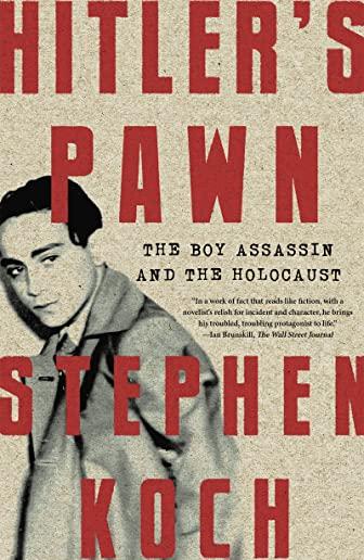 Hitler's Pawn: The Boy Assassin and the Holocaust