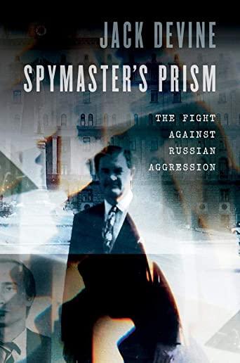 Spymaster's Prism: The Fight Against Russian Aggression