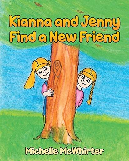 Kianna and Jenny Find a New Friend
