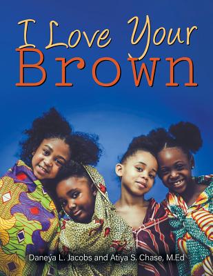 I Love Your Brown