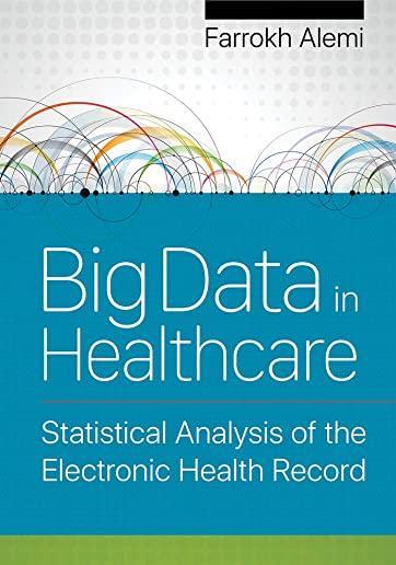 Big Data in Healthcare: Statistical Analysis of the Electronic Health Record