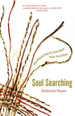Soul Searching: How Rituals Help Us Come Home to Our True Selves
