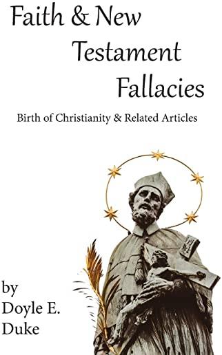 Faith and New Testament Fallacies: Birth of Christianity and Related Articles