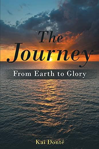 The Journey: From Earth to Glory