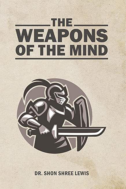 The Weapons of the Mind