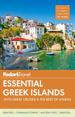 Fodor's Essential Greek Islands: With Great Cruises & the Best of Athens