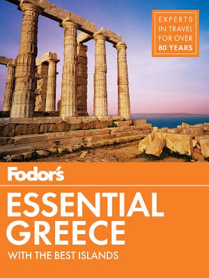 Fodor's Essential Greece: With the Best Islands