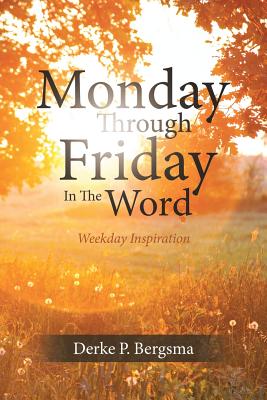 Monday Through Friday in the Word