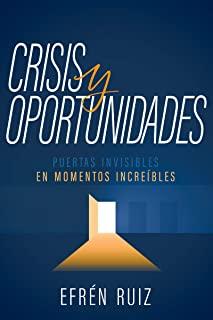 Crisis Y Oportunidades: Puertas Invisibles En Momentos IncreÃ­bles
