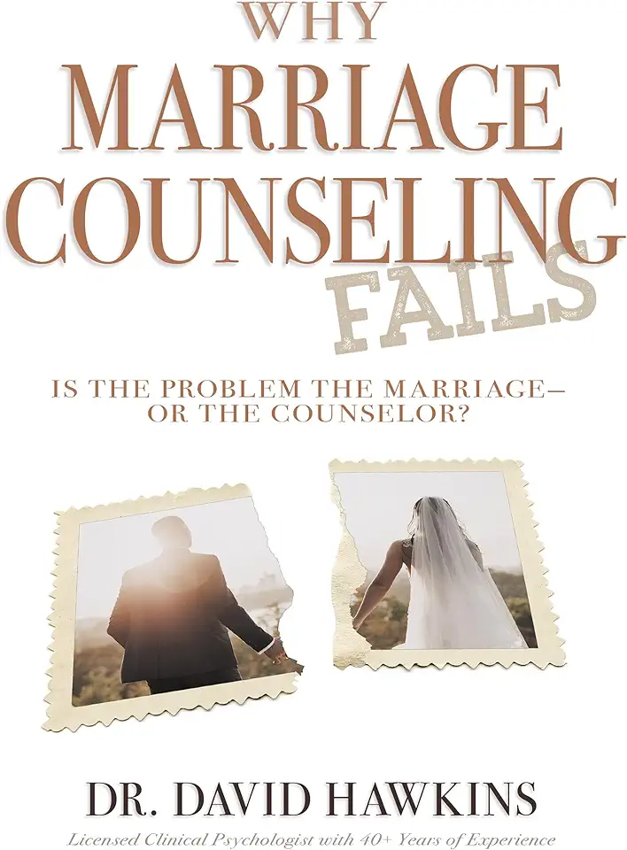 Why Marriage Counseling Fails: Is the Problem the Marriage--Or the Counselor?