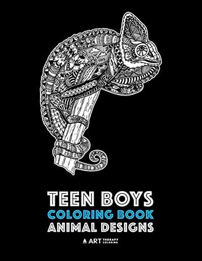 Teen Boys Coloring Book: Animal Designs: Complex Animal Drawings for Older Boys & Teenagers; Zendoodle Lions, Wolves, Bears, Snakes, Spiders, S
