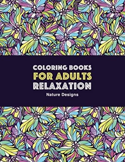 Coloring Books for Adults Relaxation: Nature Designs: Zendoodle Animals, Birds, Owls, Deer, Squirrels, Turtles, Butterflies, Flowers & Landscapes; Str