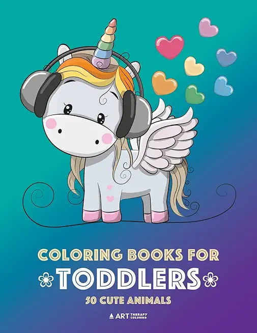 Coloring Books for Toddlers: 50 Cute Animals: Cute Animal Colouring Book for Girls or Boys, Cute Owl, Cat, Dog, Rabbit, Bear, Relaxing, Magnificent