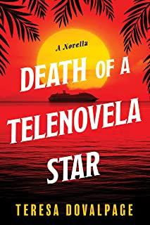 Death of a Telenovela Star (a Novella)