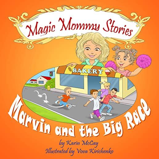 Marvin and the Big Race: Magic Mommy stories