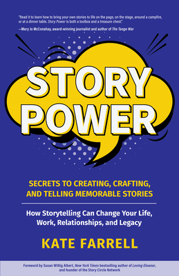Story Power: Secrets to Creating, Crafting, and Telling Memorable Stories (Communication, Presentations, Relationships, How to Infl