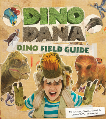 Dino Dana: Dino Field Guide (Dinosaurs for Kids and a Science Book for Kids)