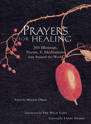 Prayers for Healing: 365 Blessings, Poems, & Meditations from Around the World (Meditations for Healing)